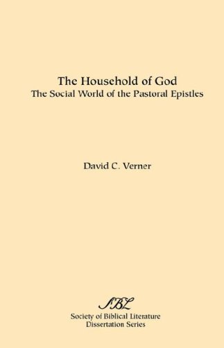 The Household of God: The Social World of the Pastoral Epistles