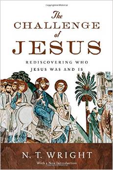 The Challenge of Jesus: Rediscovering Who Jesus Was and Is