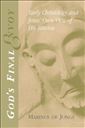 God's Final Envoy: Early Christology and Jesus' Own View of His Mission