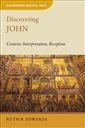 Discovering John: Content, Interpretation, Reception