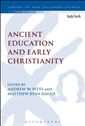 Ancient Education and Early Christianity