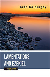 Lamentations and Ezekiel for Everyone