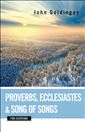 Proverbs, Ecclesiastes, and Song of Songs for Everyone