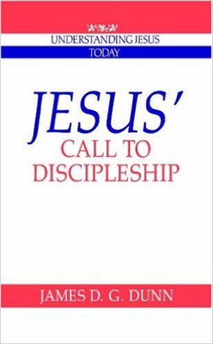 Jesus' Call to Discipleship (Understanding Jesus Today)