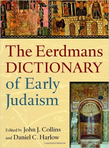 The Eerdmans Dictionary of Early Judaism