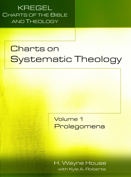 Charts on Systematic Theology, Volume 1 Prolegomena