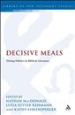 Decisive Meals: Table Politics in Biblical Literature
