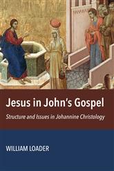 Jesus in John's Gospel: Structure and Issues in Johannine Christology
