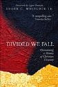 Divided We Fall: Overcoming a History of Christian Disunity