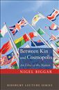 Between Kin and Cosmopolis: An Ethic of the Nation