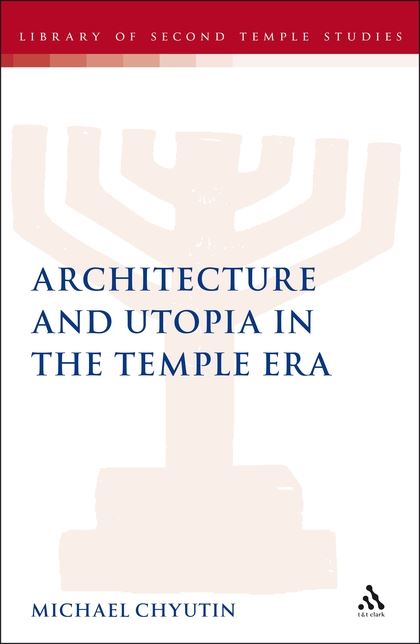 Architecture and Utopia in the Temple Era