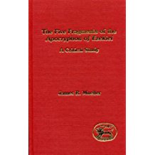 The Five Fragments of the Apocryphon of Ezekiel: A Critical Study