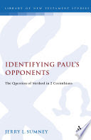 Identifying Paul's Opponents: The Question of Method in 2 Corinthians