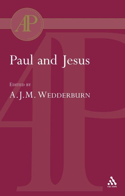 Paul and Jesus: Collected Essays