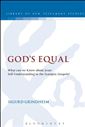 God's Equal: What Can We Know About Jesus' Self-Understanding?