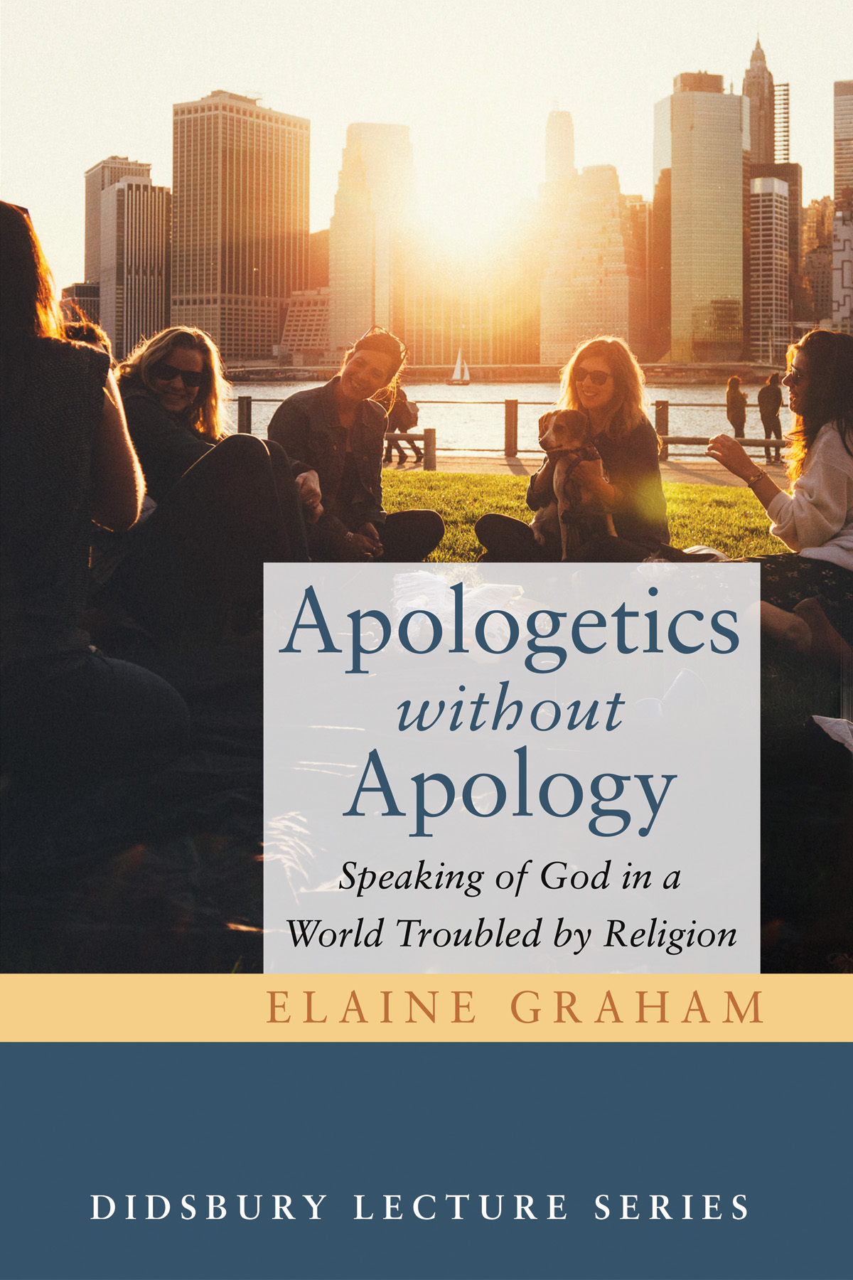 Apologetics without Apology Speaking of God in a World Troubled by Religion