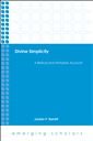 Divine Simplicity: A Biblical and Trinitarian Account