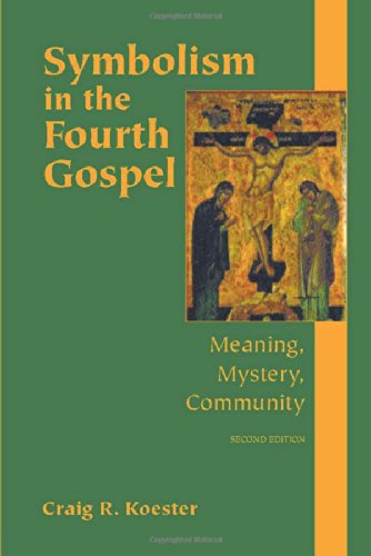 Symbolism in the Fourth Gospel: Meaning, Mystery, Community
