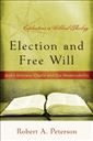 Election and Free Will: God's Gracious Choice and Our Responsibility