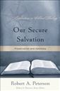 Our Secure Salvation: Preservation and Apostasy