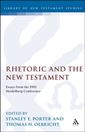 Rhetoric and the New Testament: Essays from the 1992 Heidelberg Conference