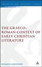 The Graeco-Roman Context of Early Christian Literature