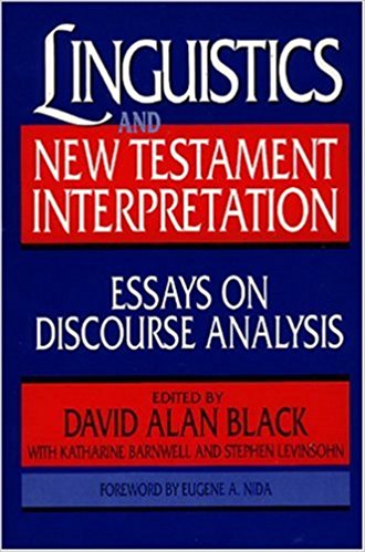 Linguistics and New Testament Interpretation: Essays on Discourse Analysis