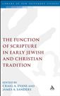 The Function of Scripture in Early Jewish and Christian Tradition