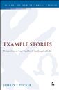 Example Stories: Perspectives on Four Parables in the Gospel of Luke