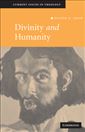 Divinity and Humanity: The Incarnation Reconsidered