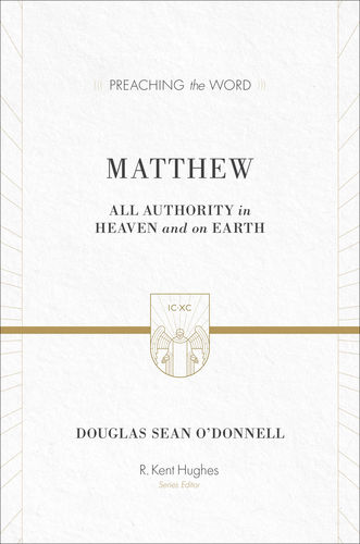 Matthew: All Authority in Heaven and on Earth