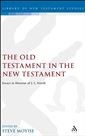 The Old Testament in the New Testament: Essays in Honour of J.L. North