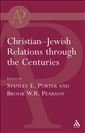 Christian-Jewish Relations: Through the Centuries