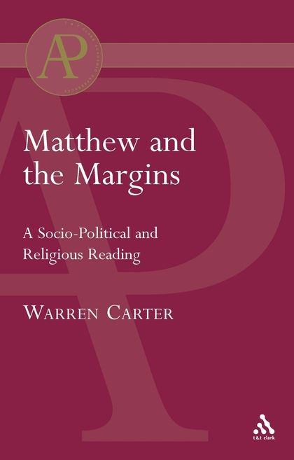 Matthew and the Margins: A Socio-Political and Religious Reading