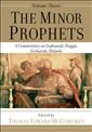 The Minor Prophets, Volume 3: A Commentary on Zephaniah, Haggai, Zechariah, Malachi