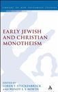 Early Jewish and Christian Monotheism