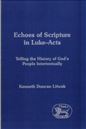 Echoes of Scripture in Luke-Acts: Telling the History of God's People Intertextually