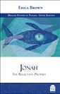 Jonah: The Reluctant Prophet