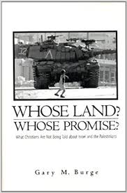 Whose Land? Whose Promise?: What Christians Are Not Being Told About Israel and the Palestinians