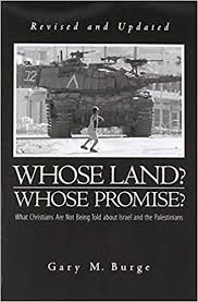 Whose Land? Whose Promise?: What Christians Are Not Being Told about Israel and the Palestinians