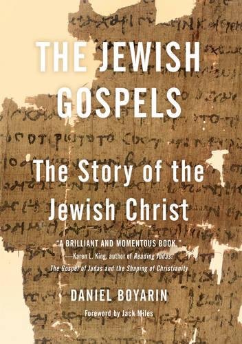 The Jewish Gospels: The Story of the Jewish Christ