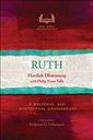 Ruth: A Pastoral and Contextual Commentary