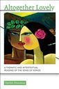 Altogether Lovely: A Thematic and Intertextual Reading of the Song of Songs