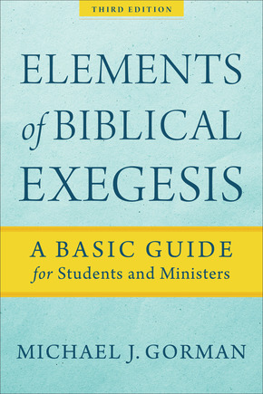 Elements of Biblical Exegesis, A Basic Guide for Students and Ministers