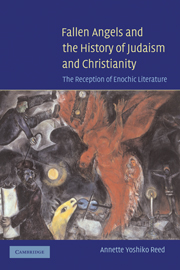 Fallen Angels and the History of Judaism and Christianity: The Reception of Enochic Literature