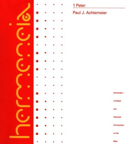 Peter 1: A Commentary on First Peter