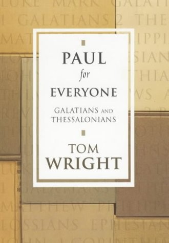 Paul for Everyone: Galatians and Thessalonians