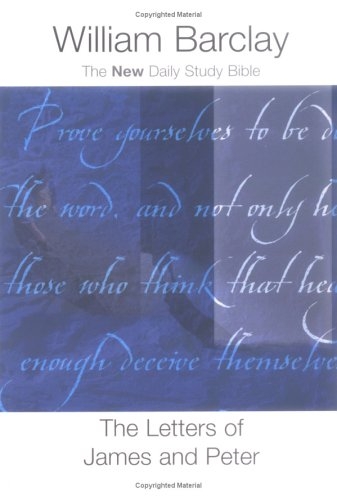 The Letters of James and Peter: The New Daily Study Bible