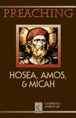 Preaching Hosea, Amos, & Micah