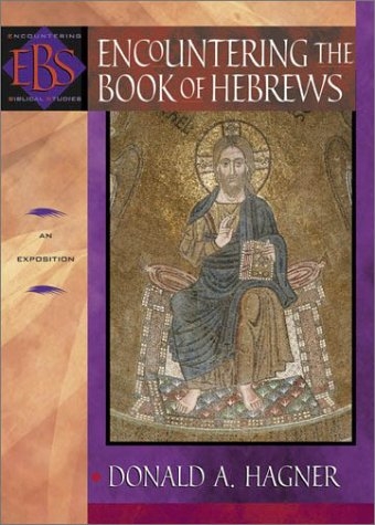Encountering the Book of Hebrews: An Exposition
